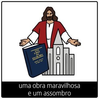 Símbolo do evangelho — uma obra maravilhosa e um assombro