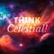 Think Celestial!