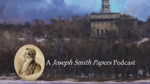 The Nauvoo Temple: A Joseph Smith Papers Podcast