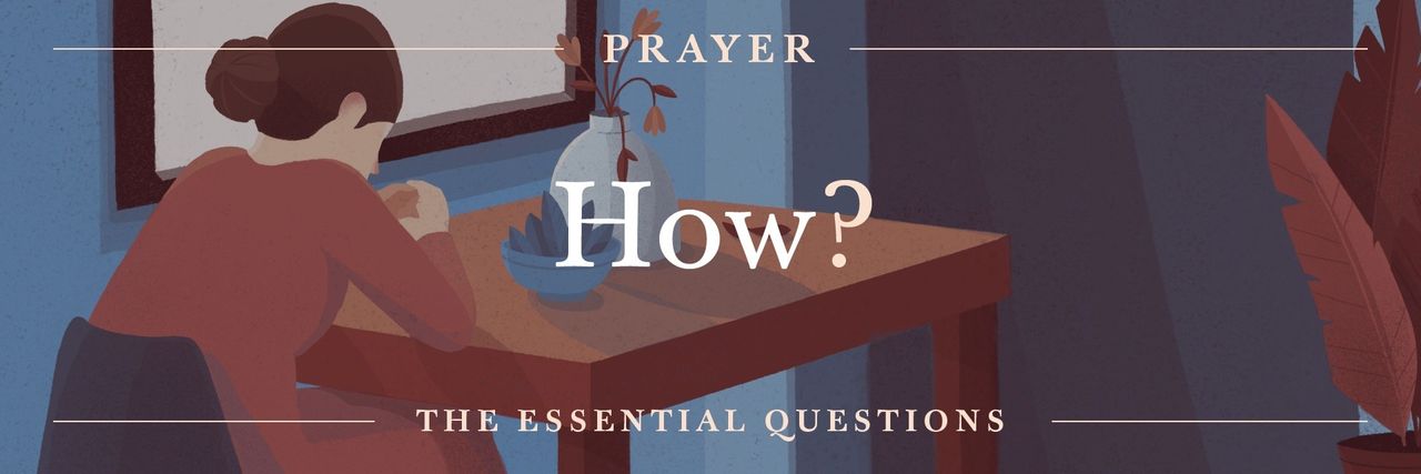 The Essential Questions of Prayer: How