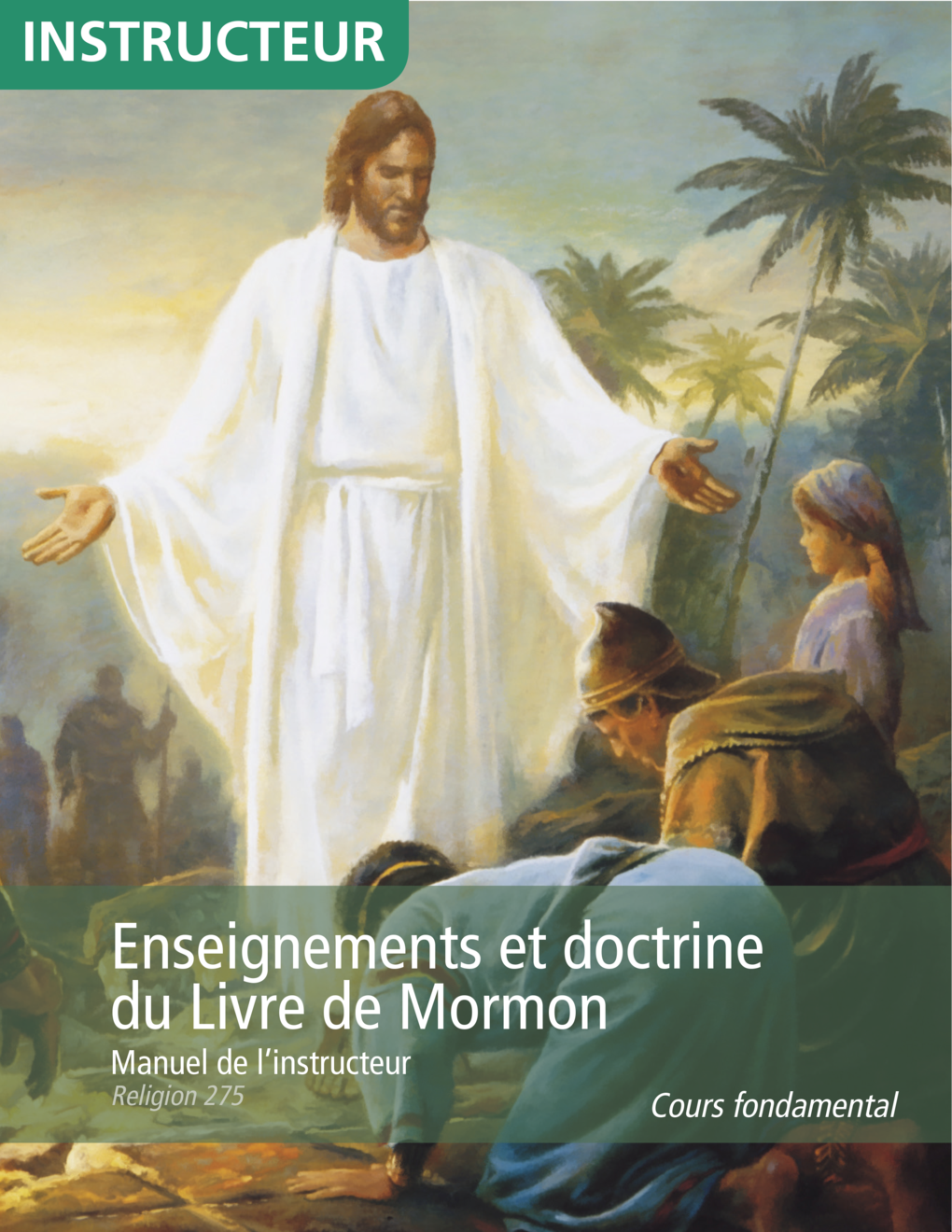 Enseignements et doctrine du Livre de Mormon, manuel de l’instructeur (Religion 275)