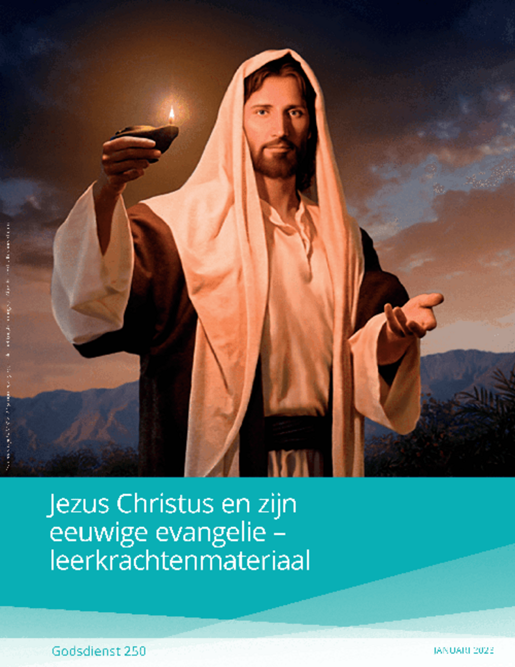 Jezus Christus en zijn eeuwige evangelie – leerkrachtenmateriaal (Godsdienst 250)