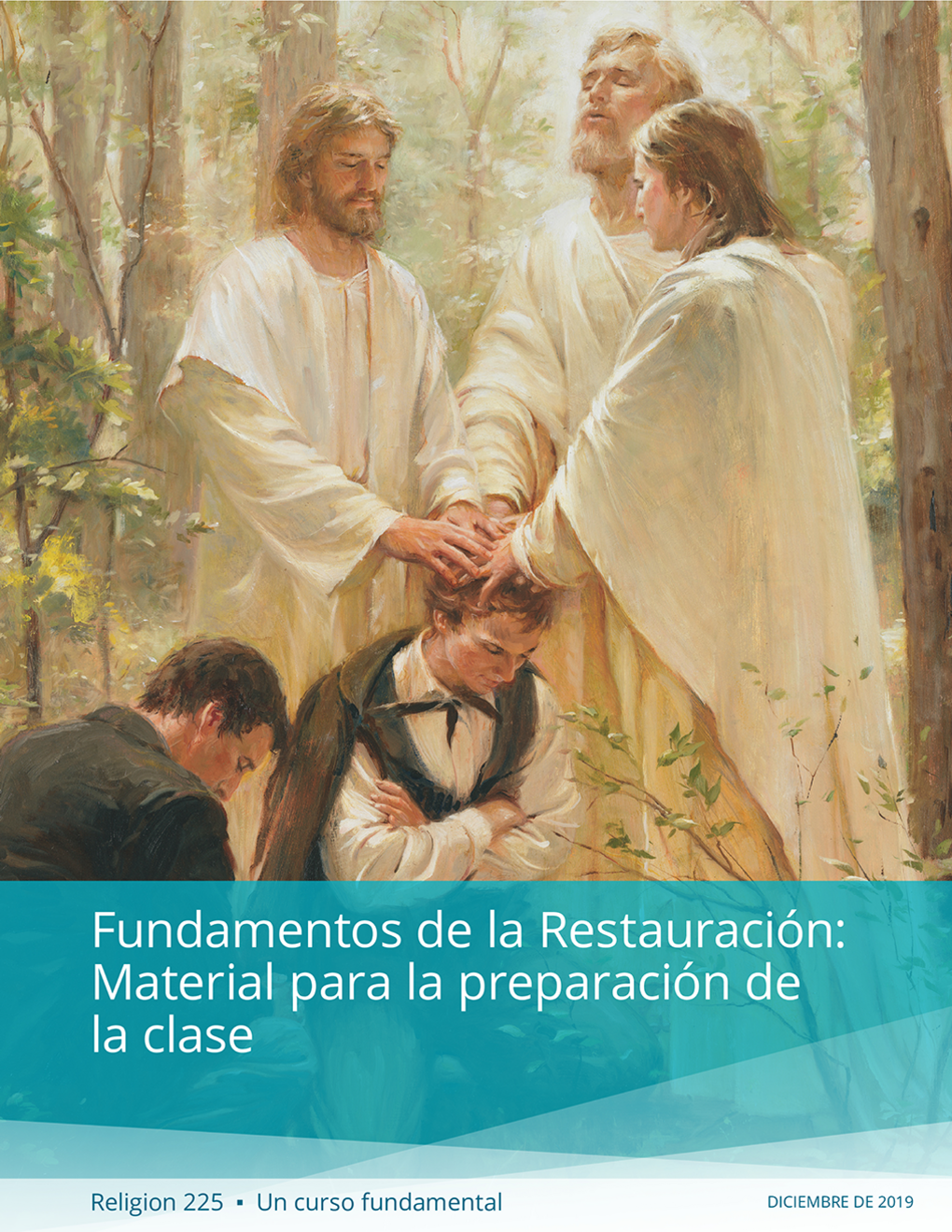 Fundamentos de la Restauración: Material de preparación para la clase (Religión 225)