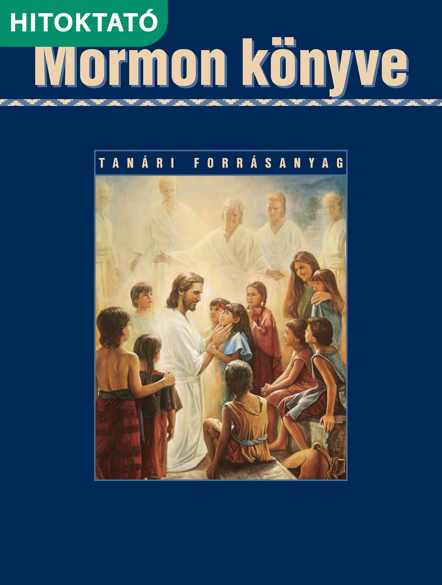 Mormon könyve ifjúsági hitoktatói kézikönyv