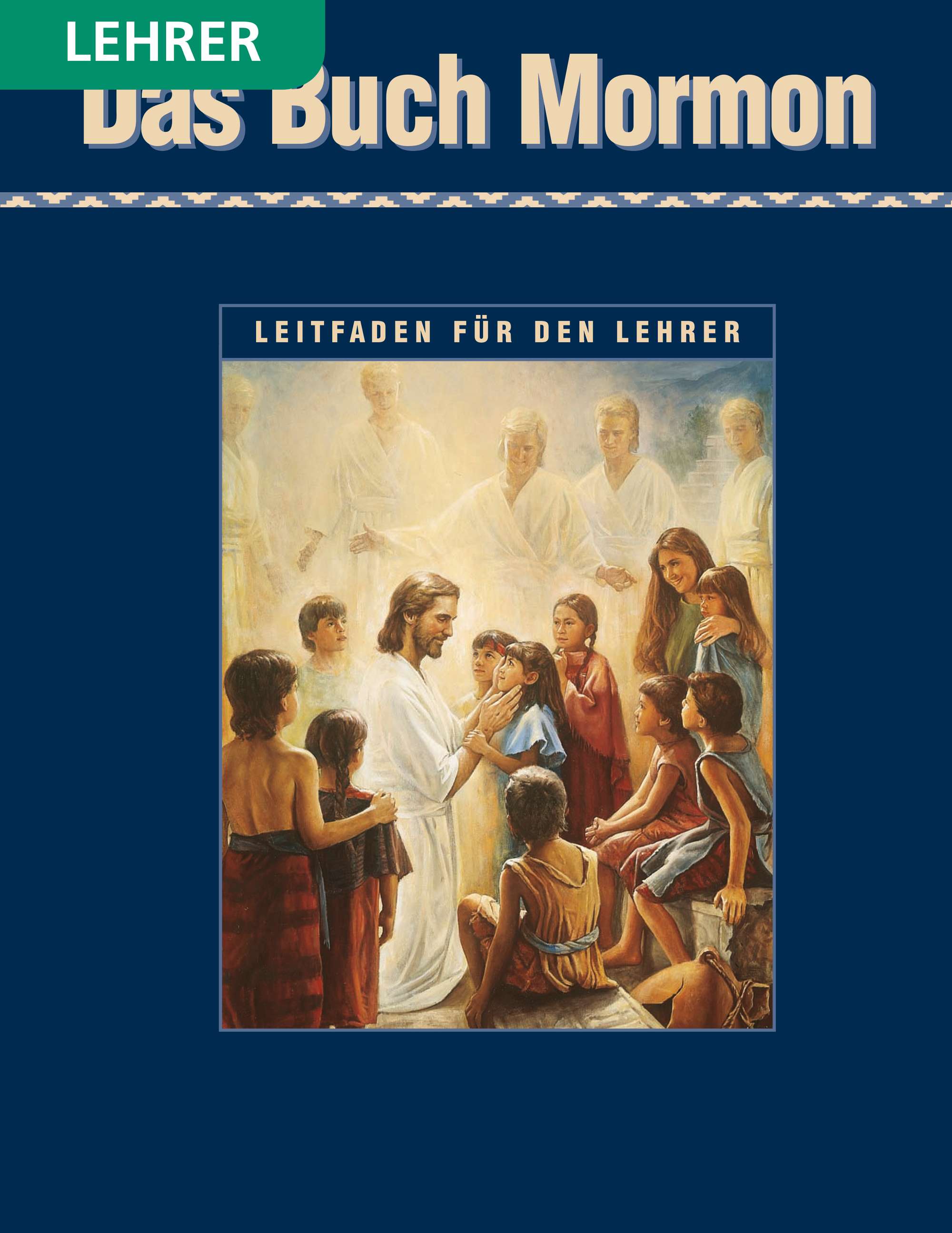 Das Buch Mormon – Seminarleitfaden für den Lehrer