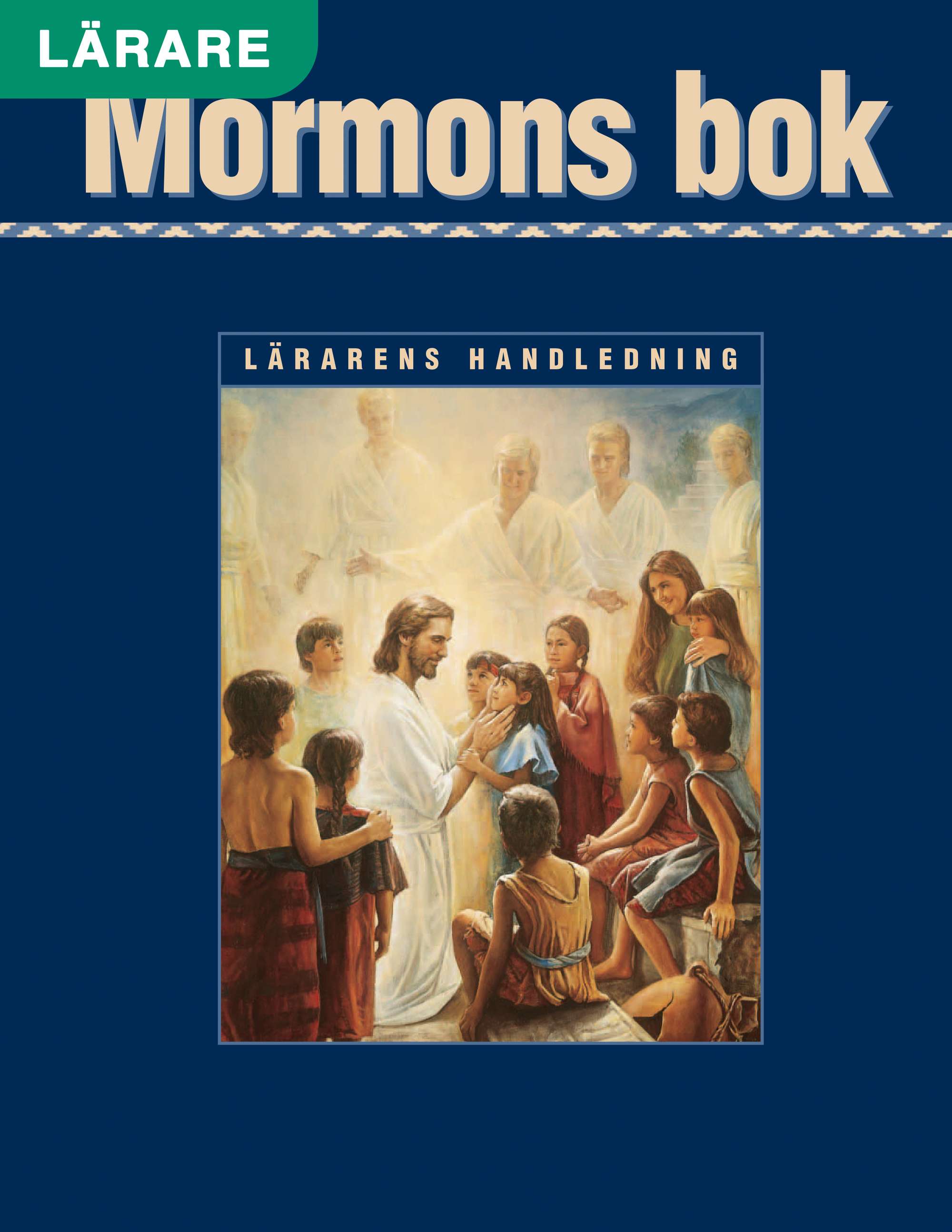 Mormons bok – Seminariet, Lärarens handledning