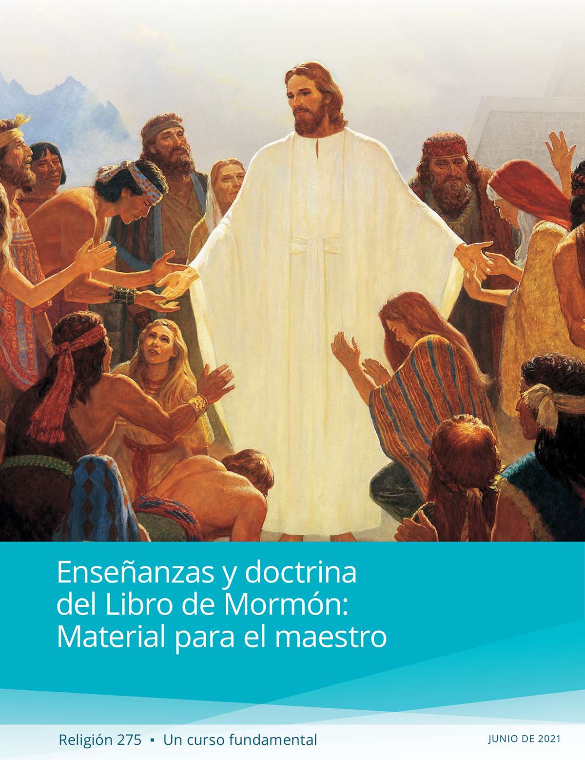 Enseñanzas y doctrina del Libro de Mormón: Manual para el maestro