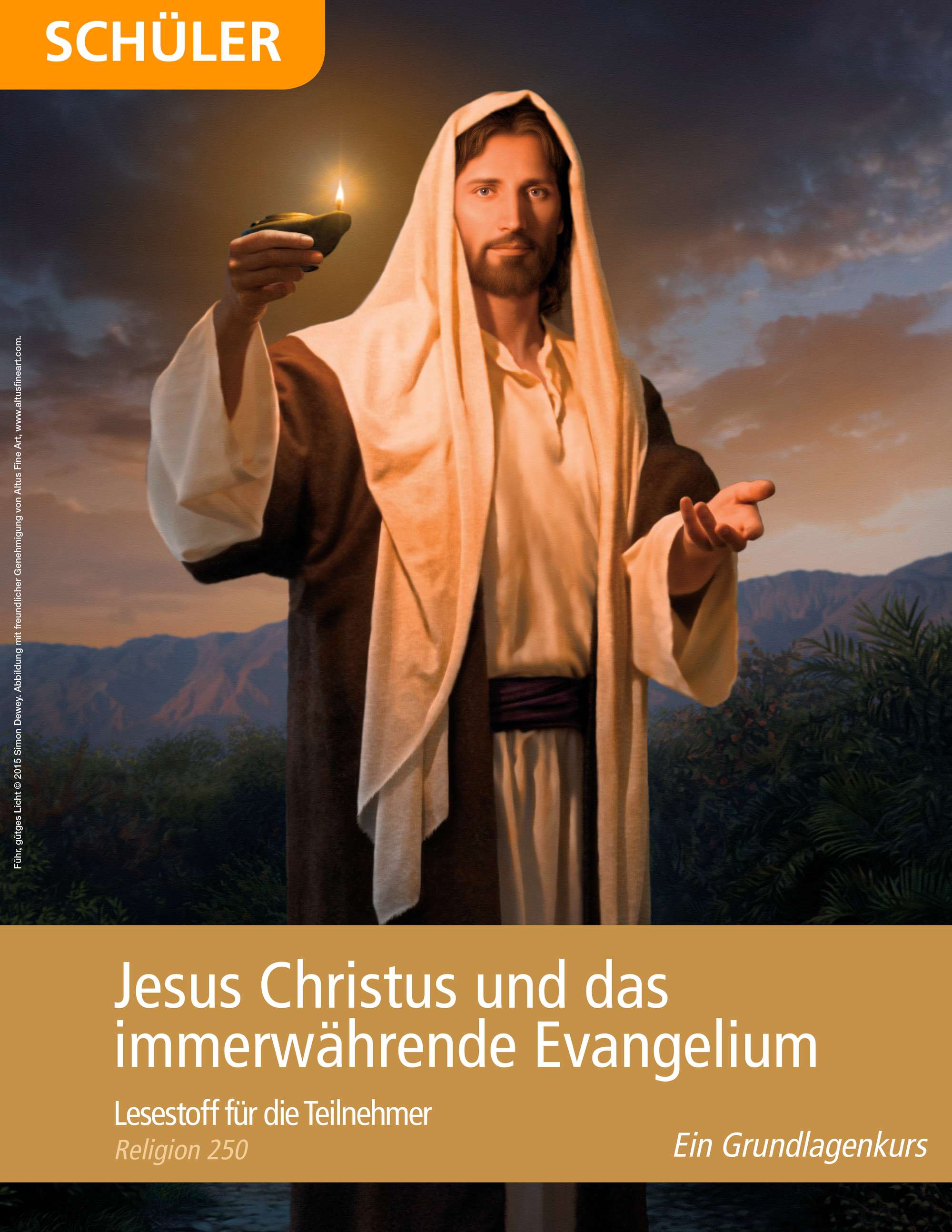 Jesus Christus und das immerwährende Evangelium – Lesestoff für die Teilnehmer (Religion 250)