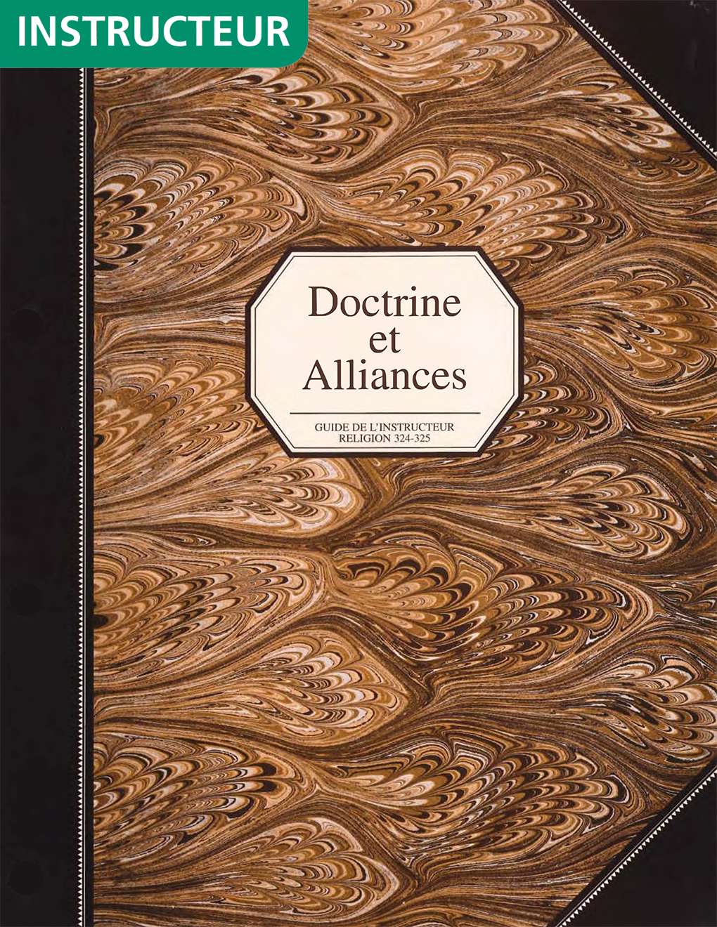 Doctrine et Alliances, guide de l’instructeur (Religion 324-325)
