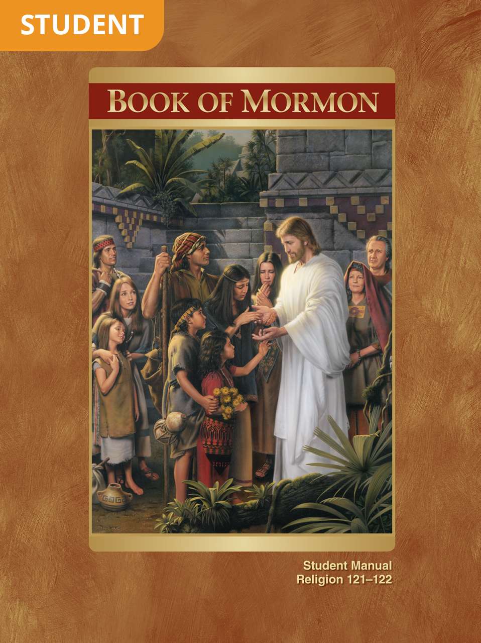 Book of Mormon Student Manual (Rel 121–122)