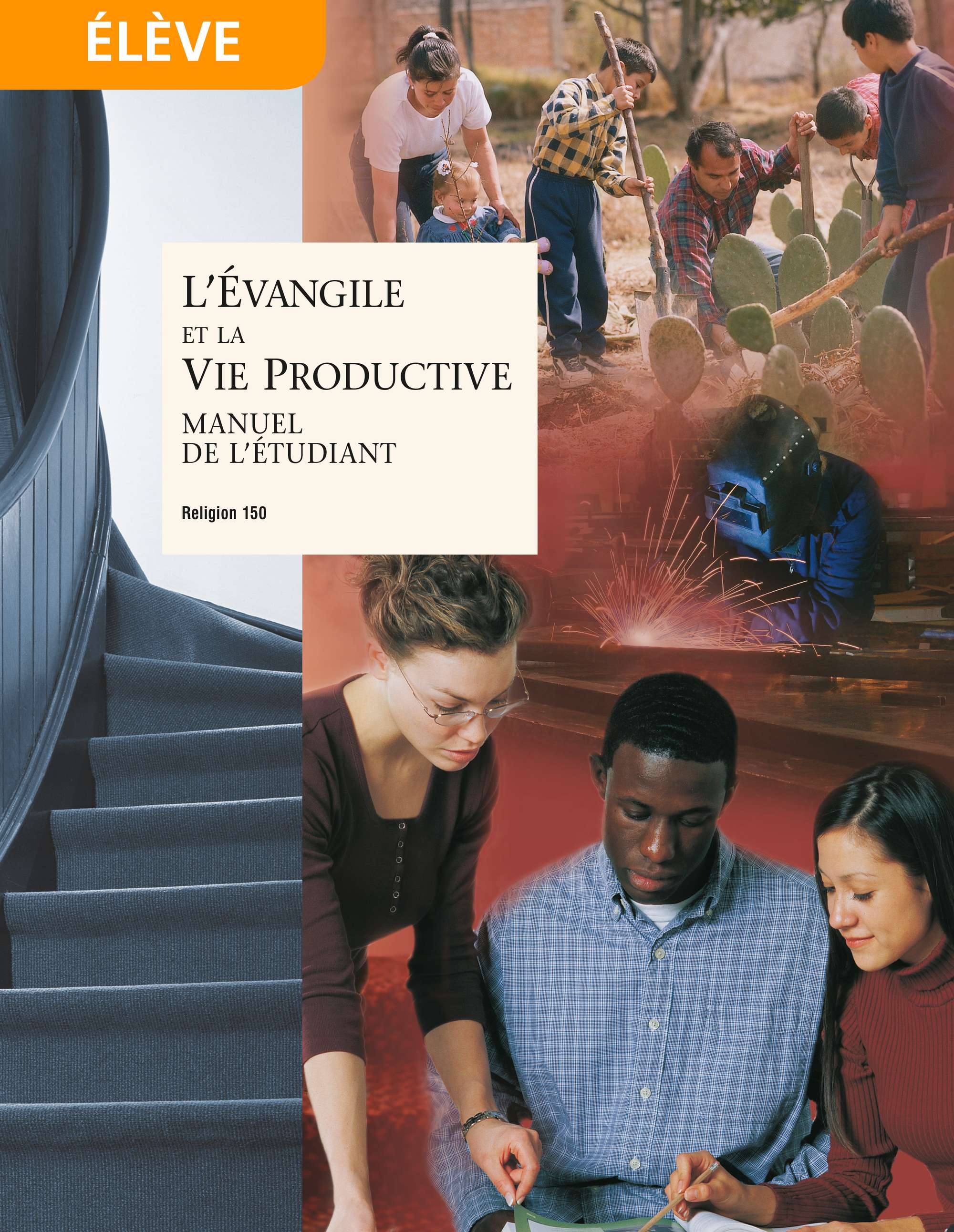 L’Évangile et la vie productive, manuel de l’étudiant (Religion 150)