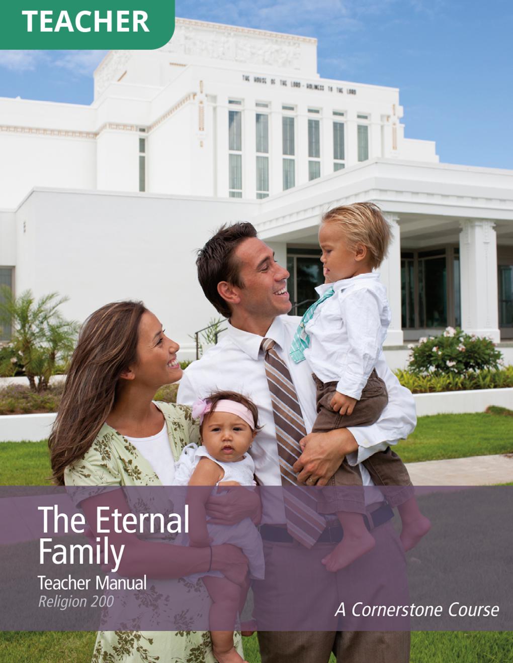 The Eternal Family Teacher Manual (Rel 200)