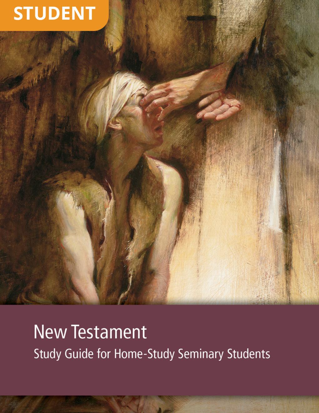 New Testament Study Guide for Home-Study Seminary Seminary Students